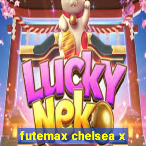 futemax chelsea x